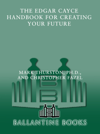 Cover image: The Edgar Cayce Handbook for Creating Your Future 9780345364678
