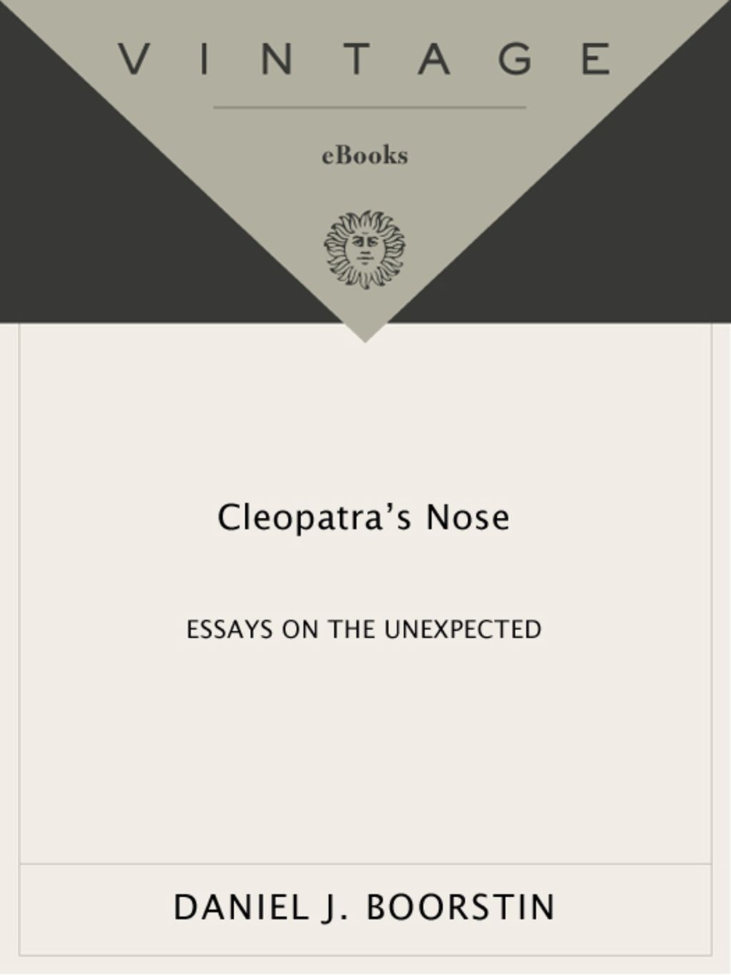 Cleopatra’s Nose Essays on the Unexpected