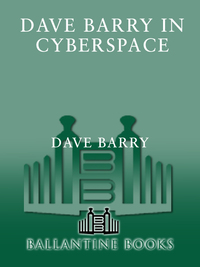 Cover image: Dave Barry in Cyberspace 9780449912300