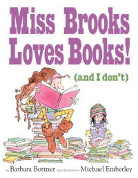 Cover image: Miss Brooks Loves Books (And I Don't) 9780375846823