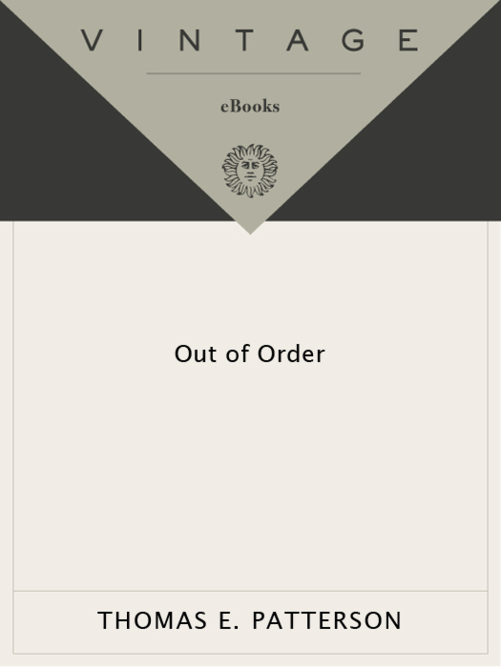 Out of Order An incisive and boldly original critique of the news media’s domination of Ameri