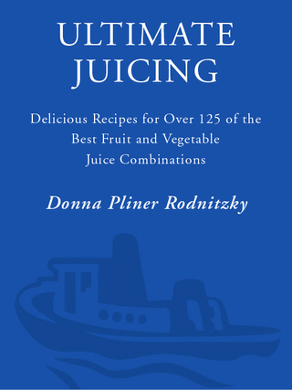 Cover image: Ultimate Juicing 9780761525769
