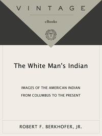 Cover image: The White Man's Indian 9780394727943