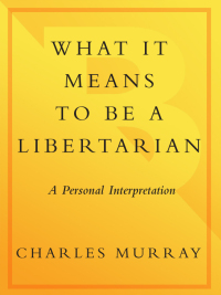 Cover image: What It Means to Be a Libertarian 9780767900393