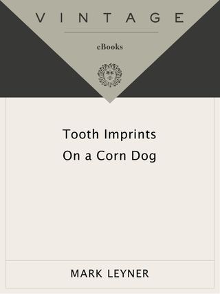 Cover image: Tooth Imprints On a Corn Dog 9780679745211
