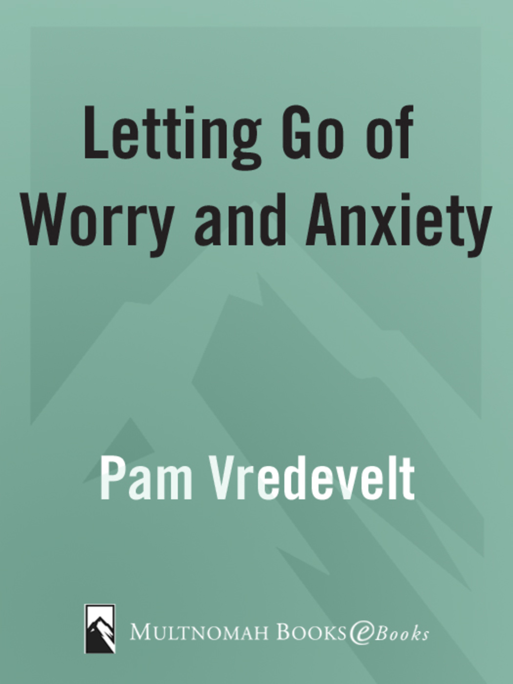 Letting Go of Worry and Anxiety eBook