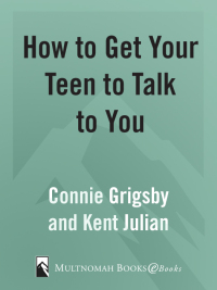 Cover image: How to Get Your Teen to Talk to You 9781601420329