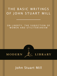 Cover image: The Basic Writings of John Stuart Mill 9780375759185