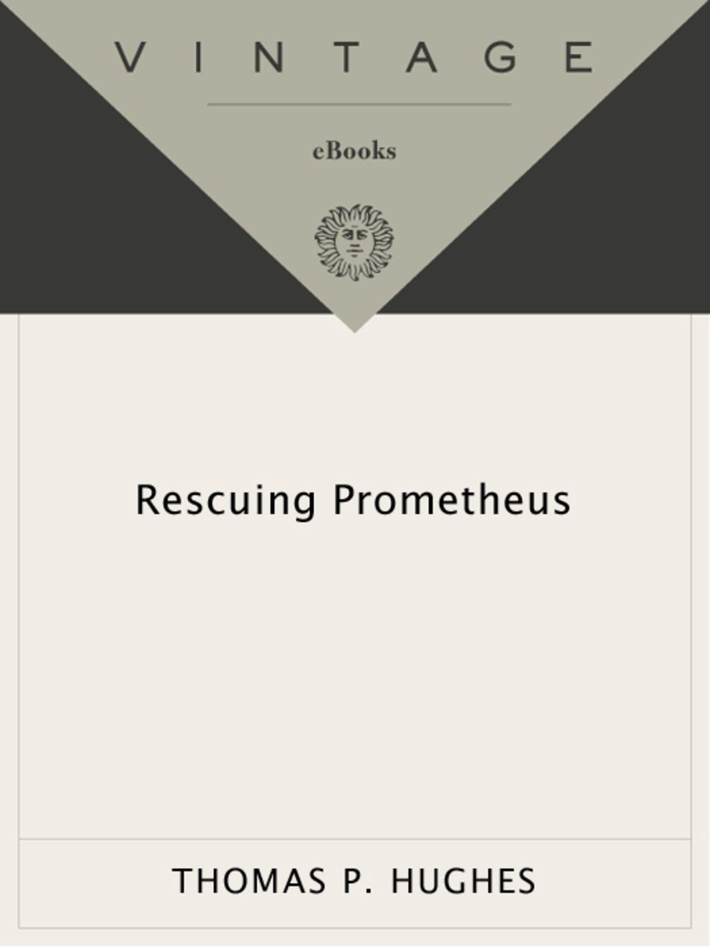 Rescuing Prometheus Four Monumental Projects that Changed Our World