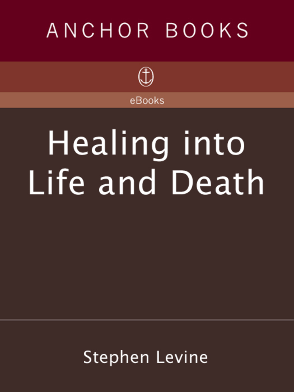 Healing into Life and Death
