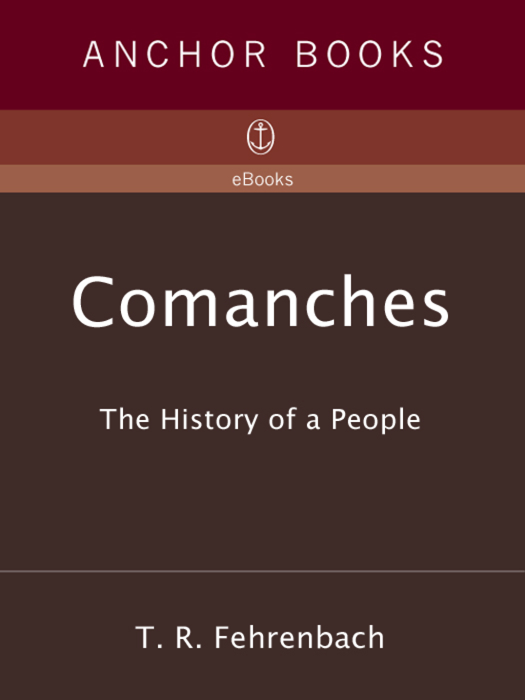 Comanches The History of a People