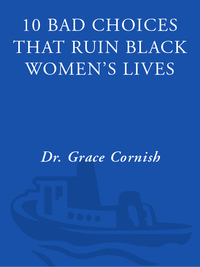 Cover image: 10 Bad Choices That Ruin Black Women's Lives 9780609801338
