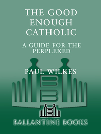 Cover image: The Good Enough Catholic 9780345409621