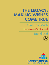 Cover image: The Legacy: Making Wishes Come True 1st edition 9780553561340