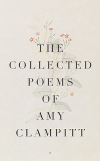Cover image: The Collected Poems of Amy Clampitt 9780375700644