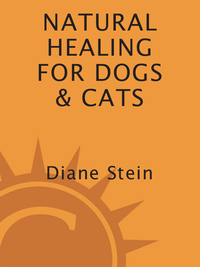 Cover image: Natural Healing for Dogs and Cats 9780895946140