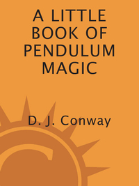 Cover image: A Little Book of Pendulum Magic 9781580910934