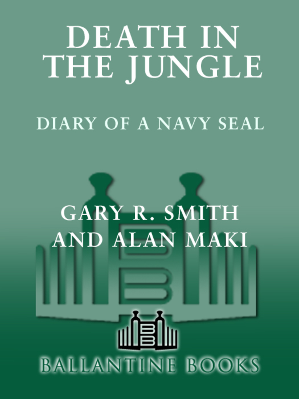 Death in the Jungle Diary of a Navy Seal