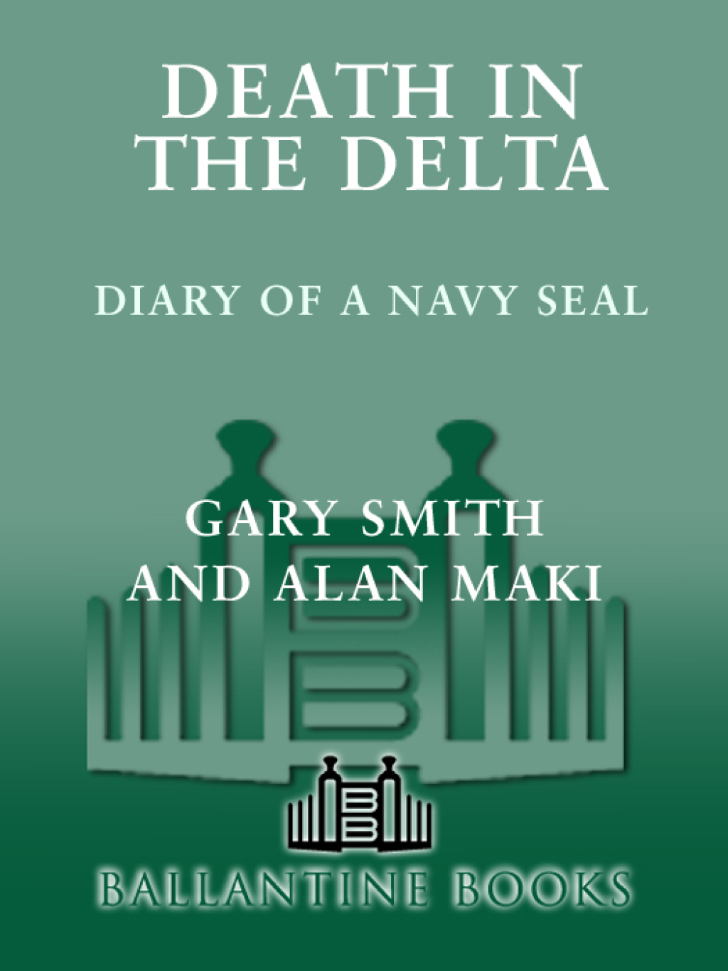 Death in the Delta Diary of a Navy Seal