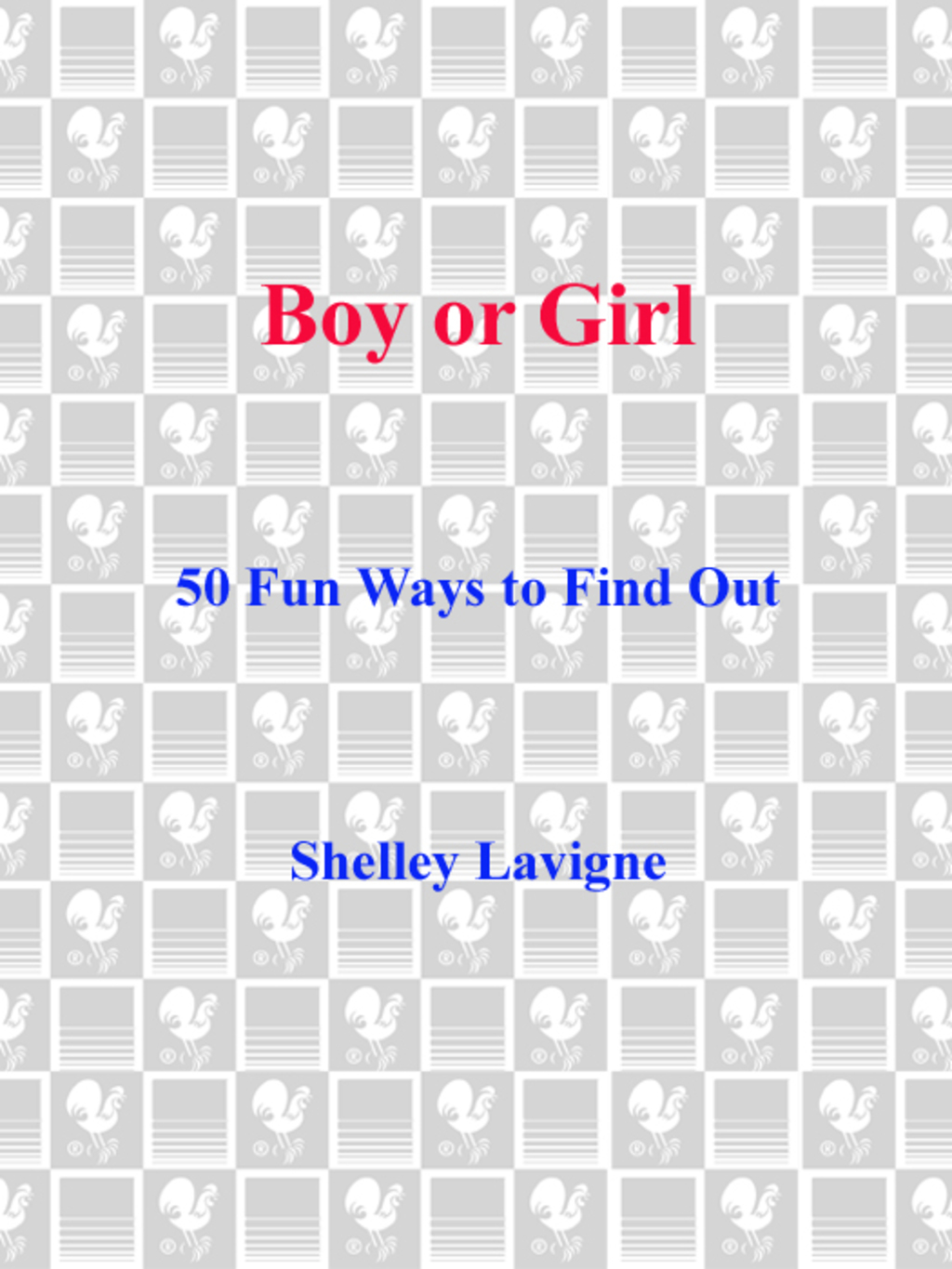 Boy or Girl 50 Fun Ways to Find Out