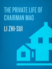 Cover image: The Private Life of Chairman Mao 9780679764434