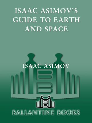 Cover image: Isaac Asimov's Guide to Earth and Space 9780449220597