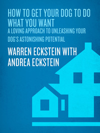 Cover image: How to Get Your Dog to Do What You Want 9780449909560