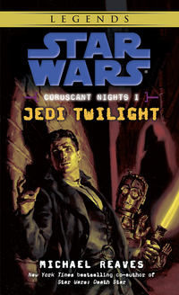 Cover image: Jedi Twilight: Star Wars Legends (Coruscant Nights, Book I) 9780345477507