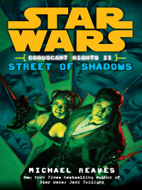 Cover image: Street of Shadows: Star Wars Legends (Coruscant Nights, Book II) 9780345477545