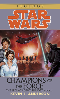 Cover image: Champions of the Force: Star Wars Legends (The Jedi Academy) 9780553298024