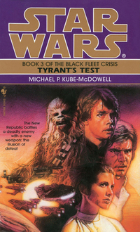 Cover image: Tyrant's Test: Star Wars Legends (The Black Fleet Crisis) 9780553572759