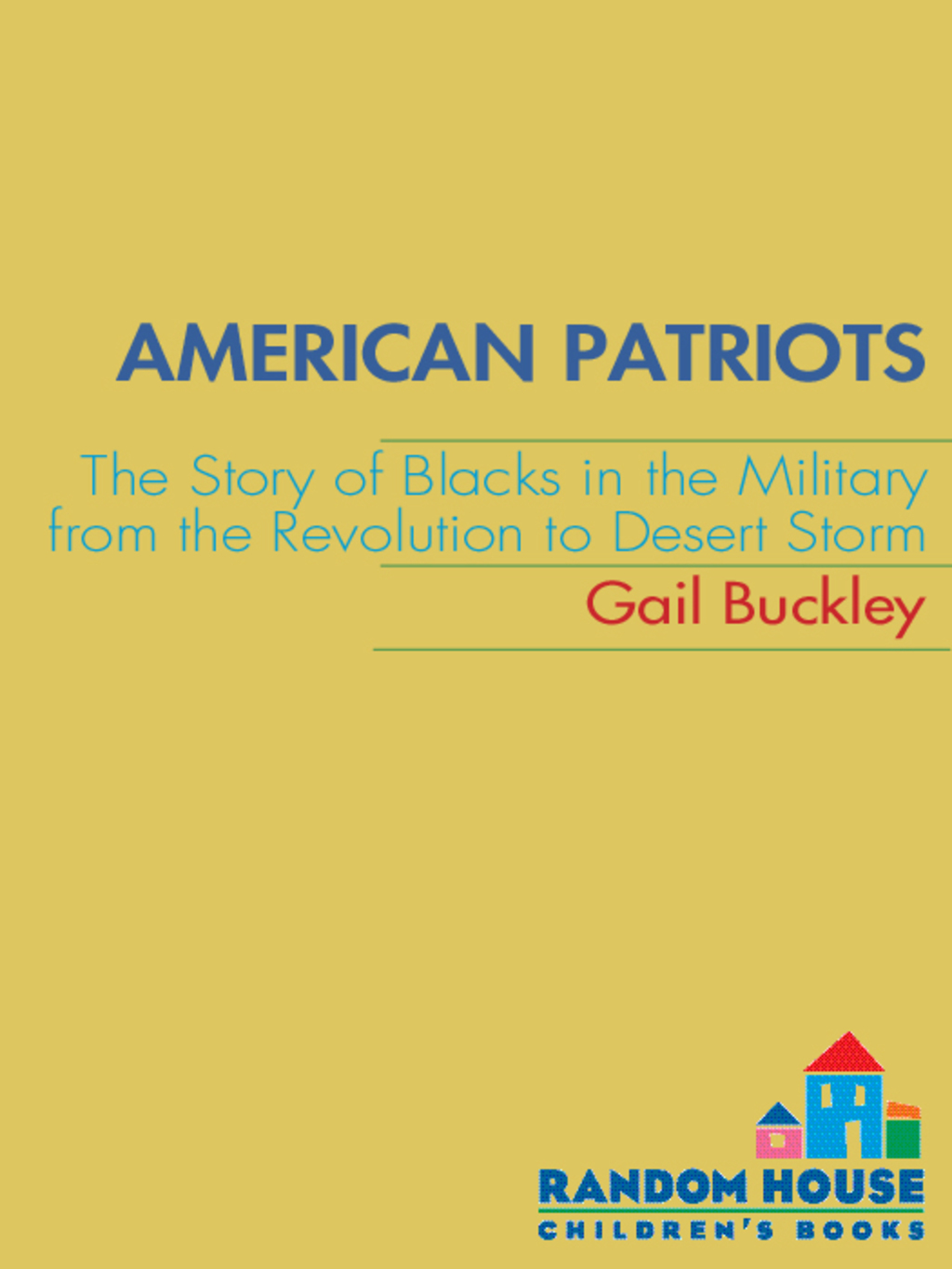 American Patriots: A Young People’s Edition The Story of Blacks in the Military from the Revolution to Desert Storm