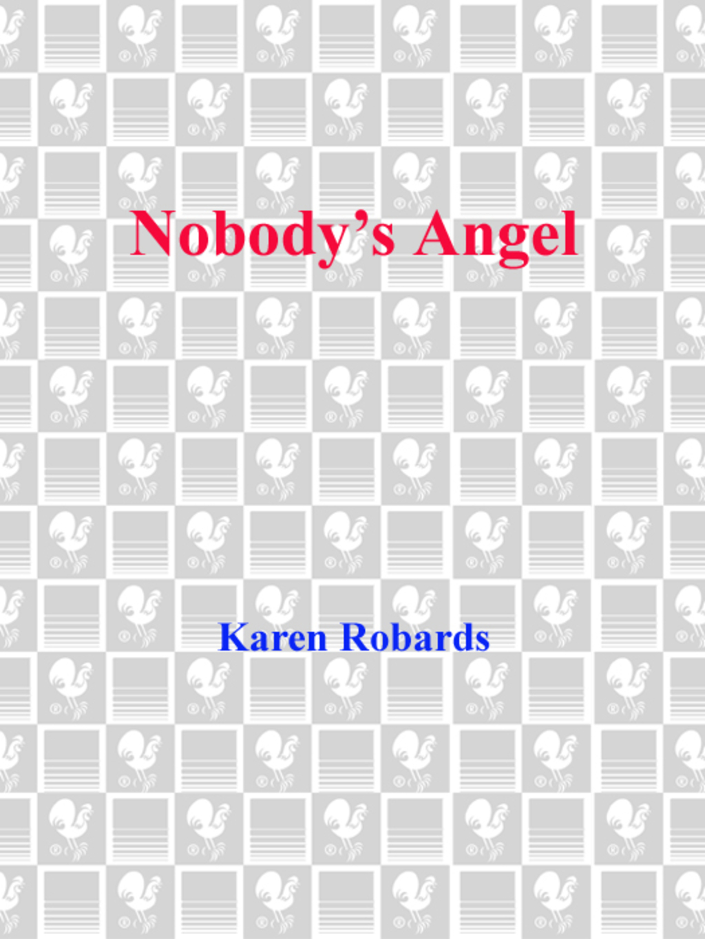 Nobody’s Angel A Novel