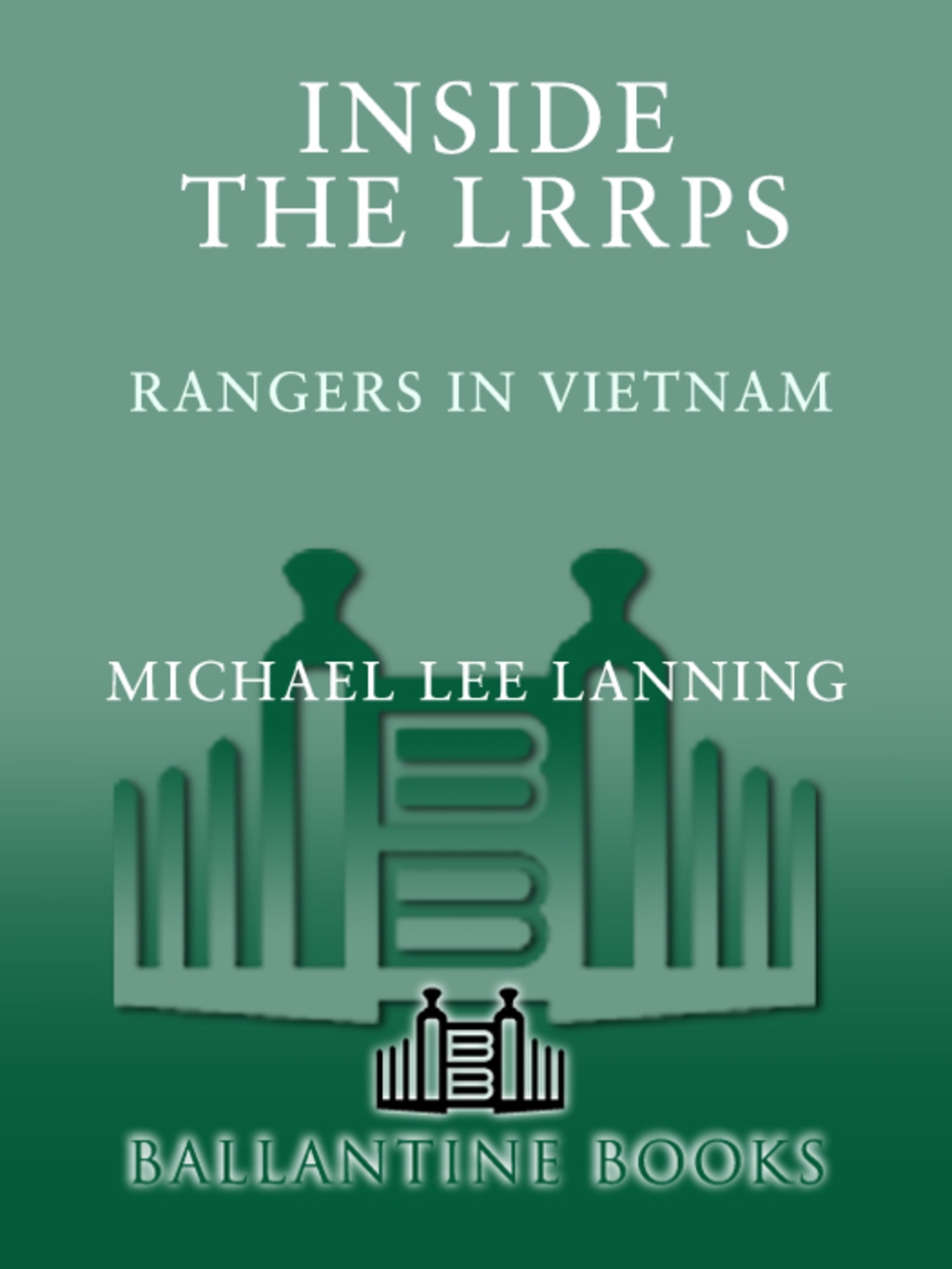 Inside the LRRPs Rangers in Vietnam