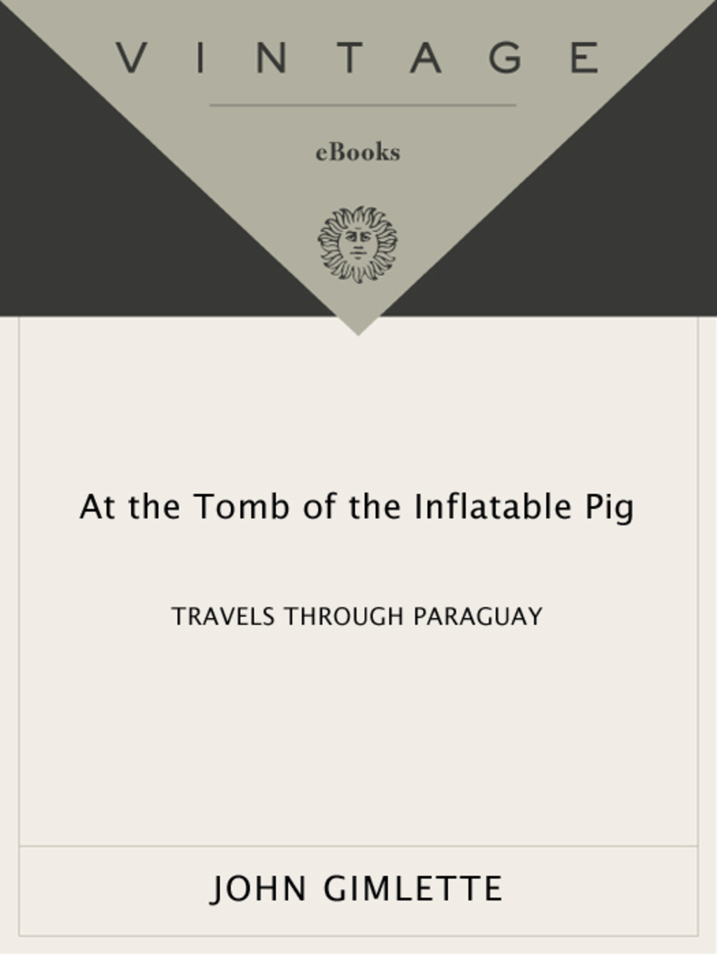 At the Tomb of the Inflatable Pig Travels Through Paraguay
