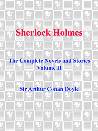 Cover image: Sherlock Holmes: The Complete Novels and Stories Volume II 9780553212426