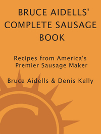 Cover image: Bruce Aidells' Complete Sausage Book 9781580081597