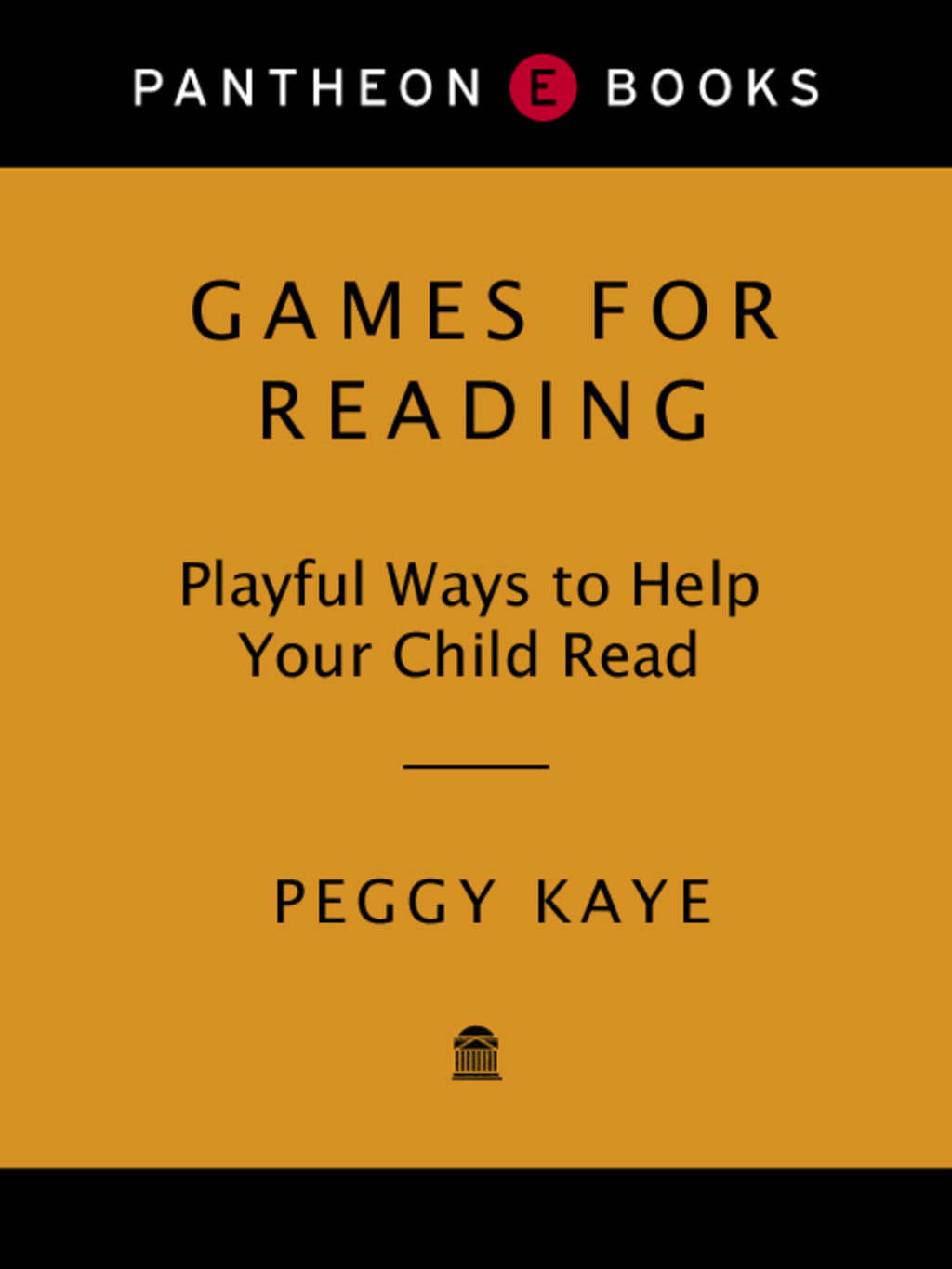 Games for Reading Playful Ways to Help Your Child Read