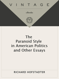 Cover image: The Paranoid Style in American Politics 9780307388445