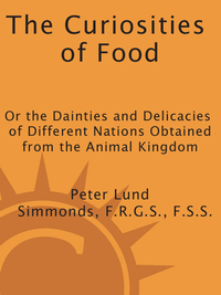 Cover image: The Curiosities of Food 9781580082976
