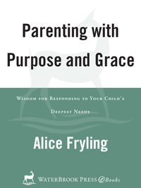 Cover image: Parenting with Purpose and Grace 9780877886433