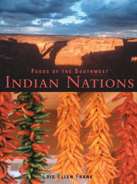 Foods of the Southwest Indian Nations: Traditional and Contemporary Native American Recipes [A Cookbook] - FULL INSTANT DOWNLOAD | PDF DOCX EPUB