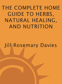 Cover image: The Complete Home Guide to Herbs, Natural Healing, and Nutrition 9781580911450