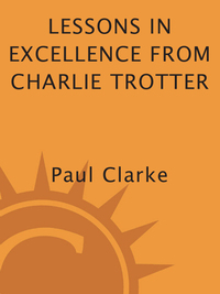 Cover image: Lessons in Excellence from Charlie Trotter 9780898159080