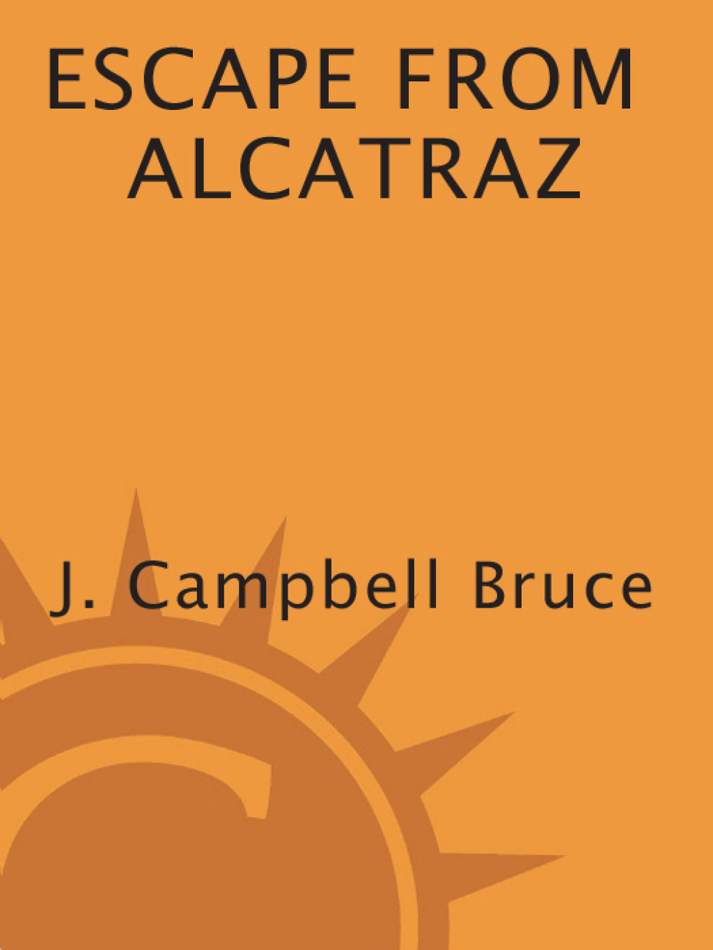 Escape from Alcatraz The True Crime Classic