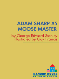 Cover image: Adam Sharp #5: Moose Master 9780375826887