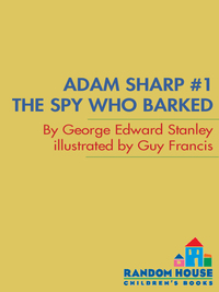 Cover image: Adam Sharp #1: The Spy Who Barked 9780307264121