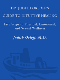 Cover image: Dr. Judith Orloff's Guide to Intuitive Healing 9780812930986