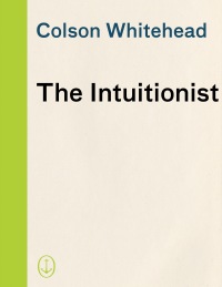 Cover image: The Intuitionist 9780385493000