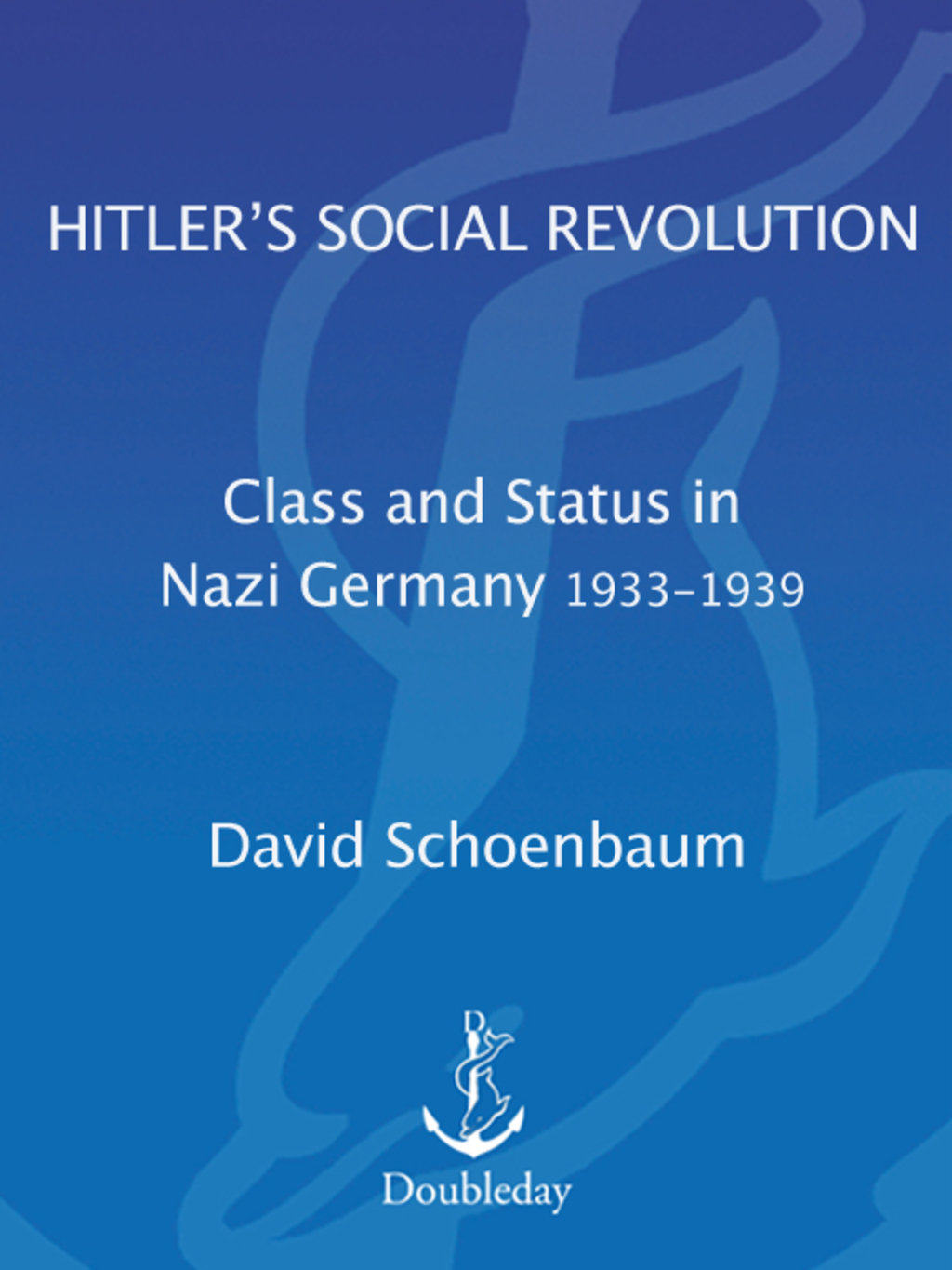 Hitler’s Social Revolution